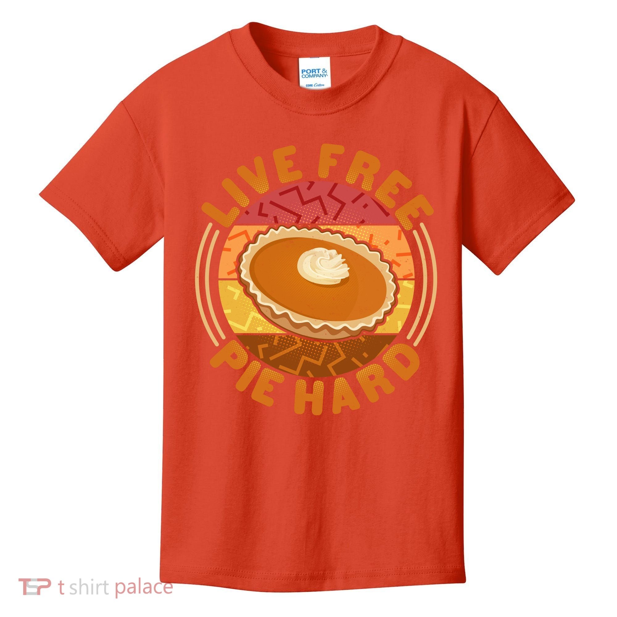 Funny Thanksgiving Live Free Pie Hard Pumpkin Sweet Potato Pie Lover Kids T-Shirt