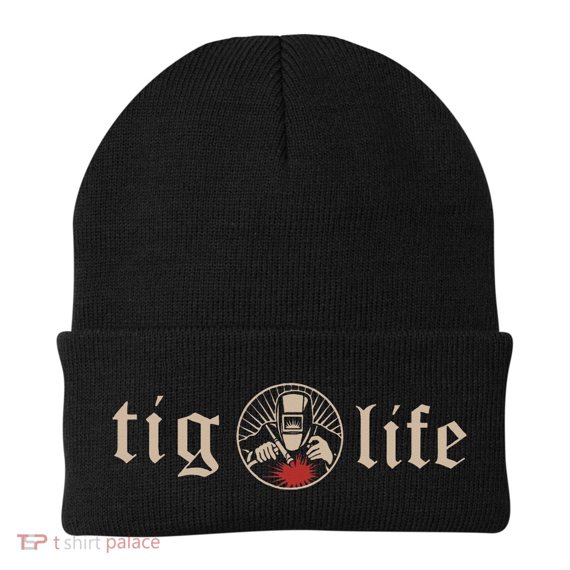 Funny TIG Life Tungsten Inert Gas Welder GTAW Arc Welding Beanie