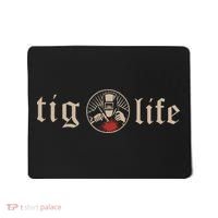 Funny TIG Life Tungsten Inert Gas Welder GTAW Arc Welding Mousepad thumb 0