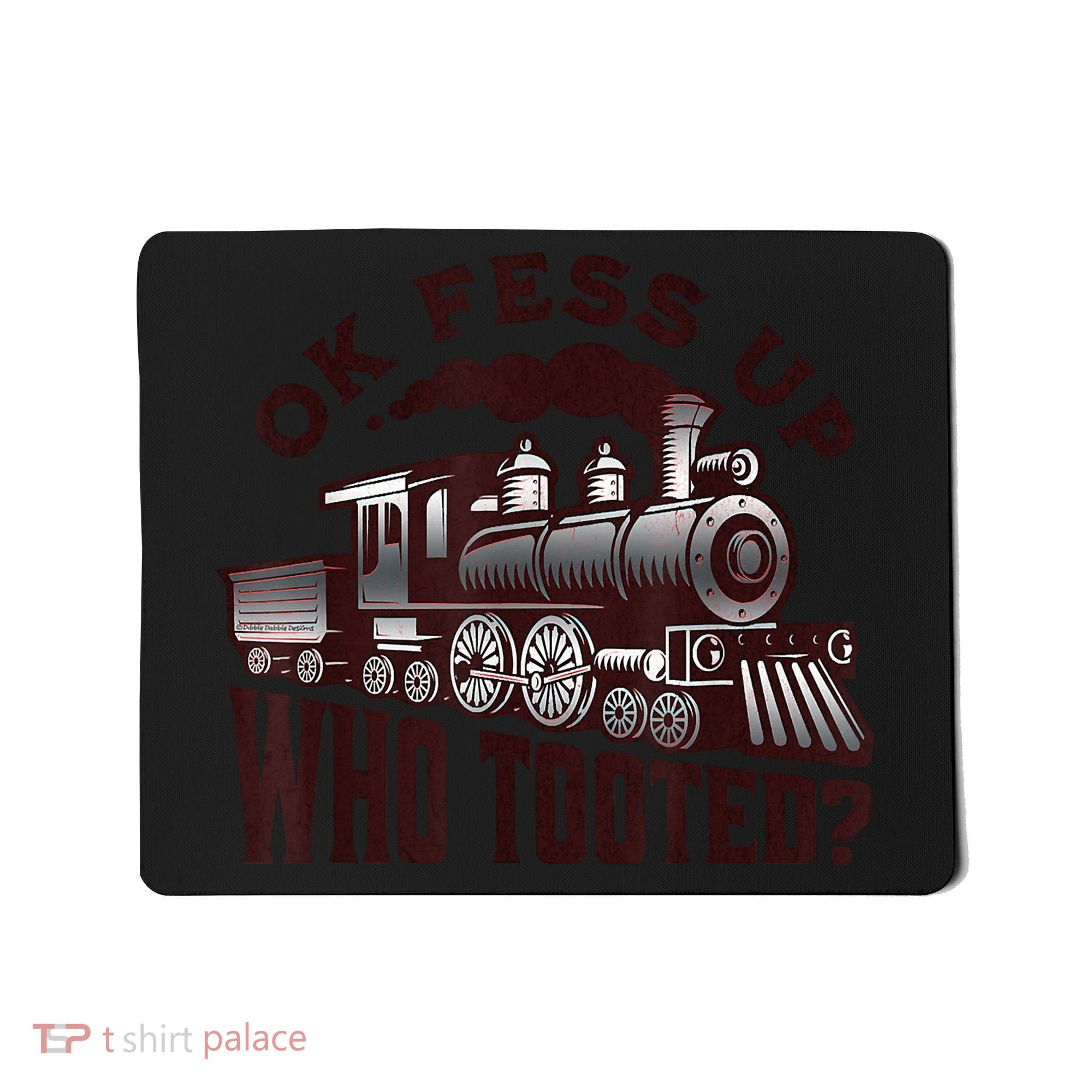 Funny Train Lovers Who Tooted Train Mousepad