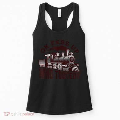 Funny Train Lovers Who Tooted Train Women's Tank Top