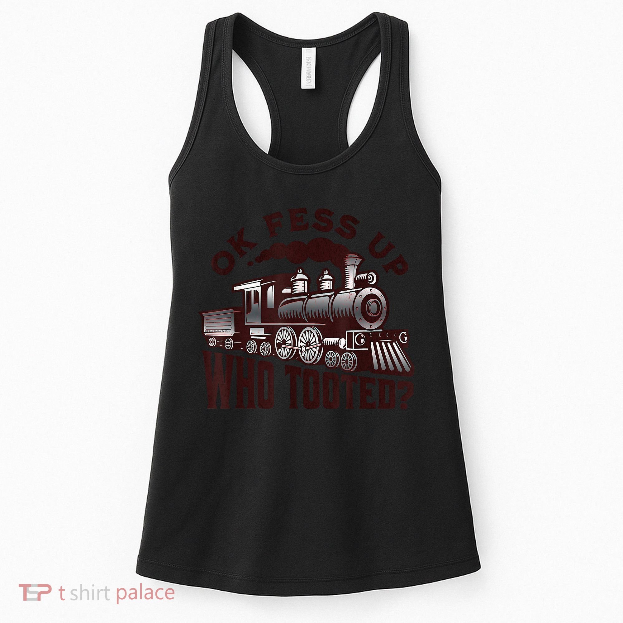 Funny Train Lovers Who Tooted Train Women's Tank Top