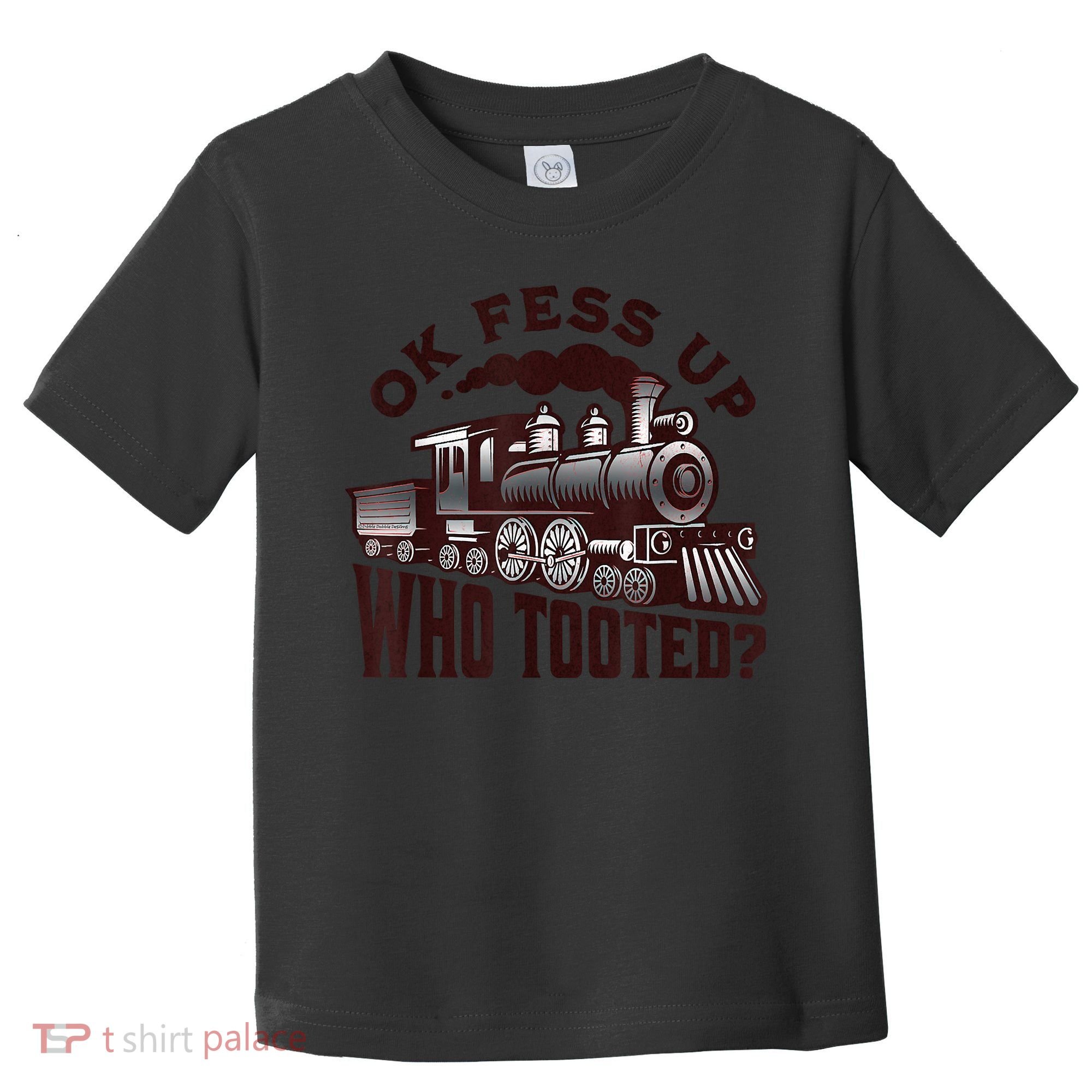 Funny Train Lovers Who Tooted Train Toddler T-Shirt