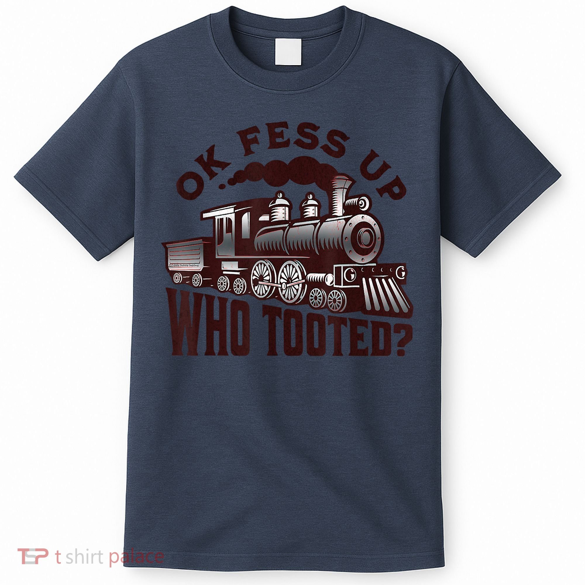 Funny Train Lovers Who Tooted Train T-Shirt