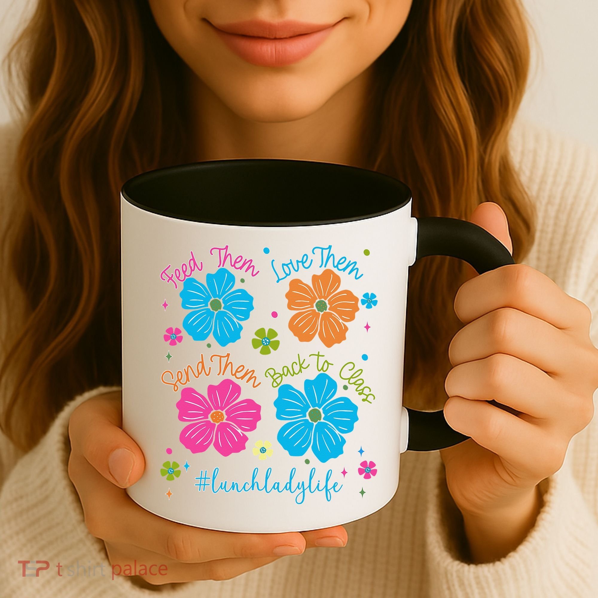 Feed Them Love Them Send Them Back Lunch Lady Life Coffee Mug