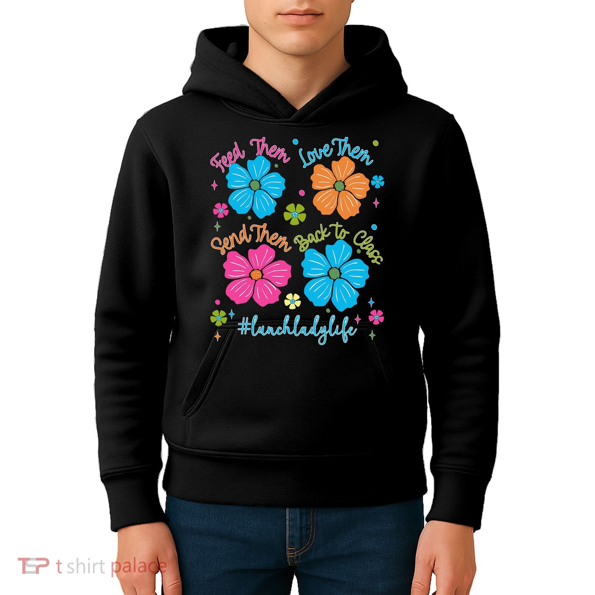 Feed Them Love Them Send Them Back Lunch Lady Life Kids Hoodie