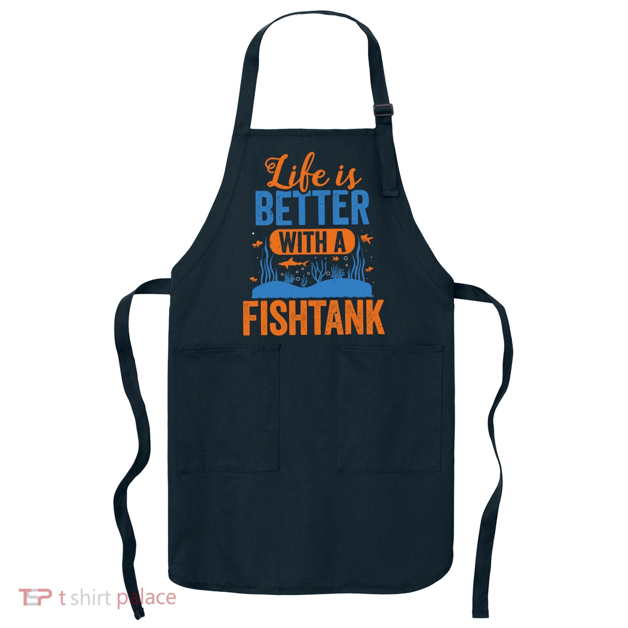 Fish Tank Life Fishkeeping Aquarium Lover Fishkeeper Apron