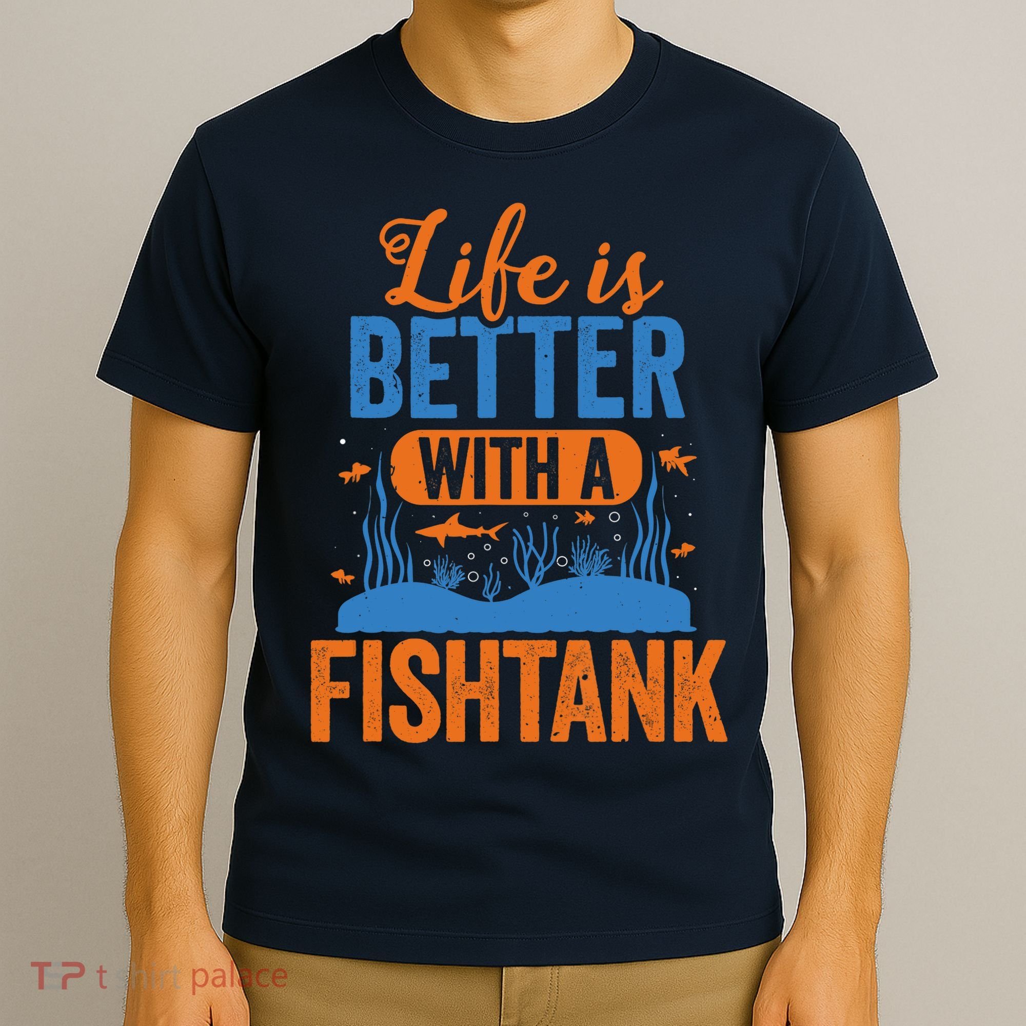 Fish Tank Life Fishkeeping Aquarium Lover Fishkeeper T-Shirt