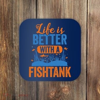 Fish Tank Life Fishkeeping Aquarium Lover Fishkeeper Coaster