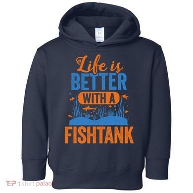 Fish Tank Life Fishkeeping Aquarium Lover Fishkeeper Toddler Hoodie