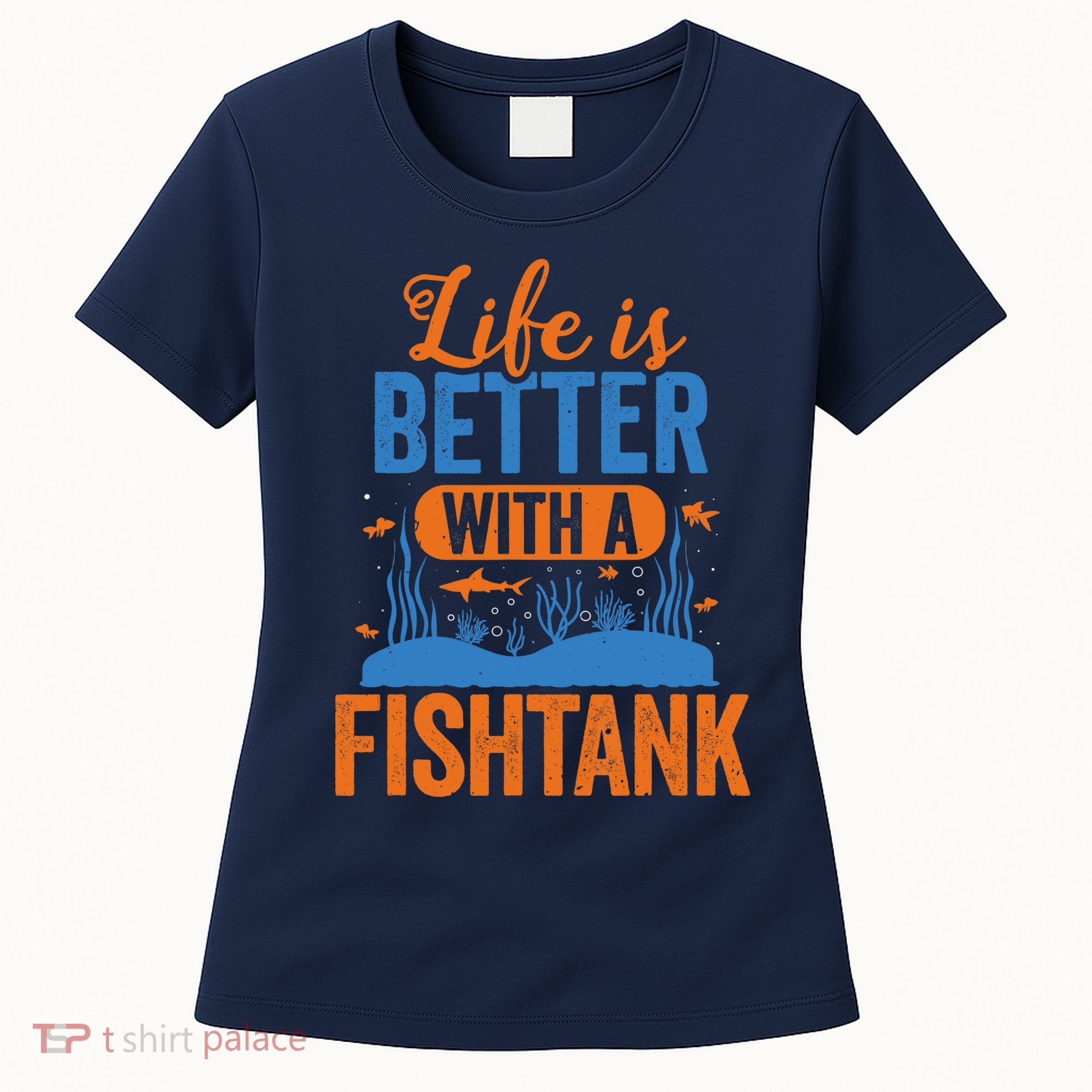 Fish Tank Life Fishkeeping Aquarium Lover Fishkeeper Women's T-Shirt