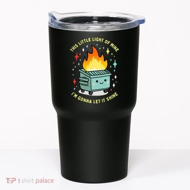 Funny This Little Light Of Mine Lil Dumpster Fire Meme Tumbler