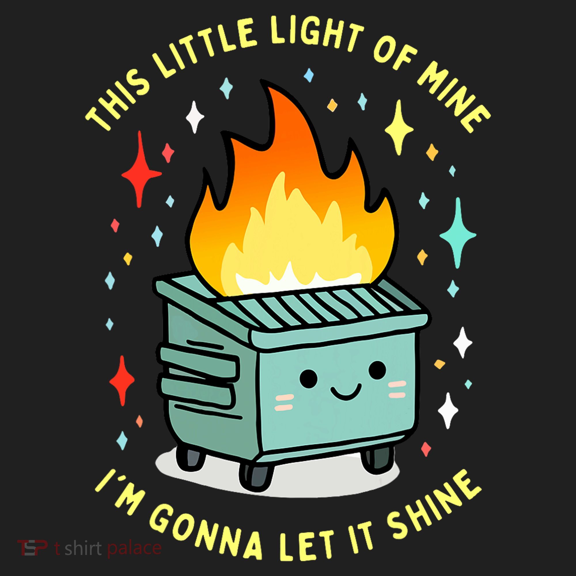 Funny This Little Light Of Mine Lil Dumpster Fire Meme Tumbler