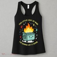 Funny This Little Light Of Mine Lil Dumpster Fire Meme Women's Tank Top thumb 3