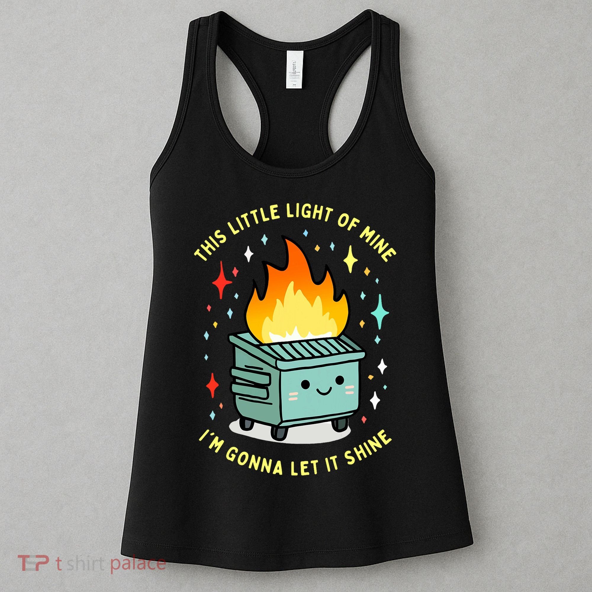 Funny This Little Light Of Mine Lil Dumpster Fire Meme Women's Tank Top