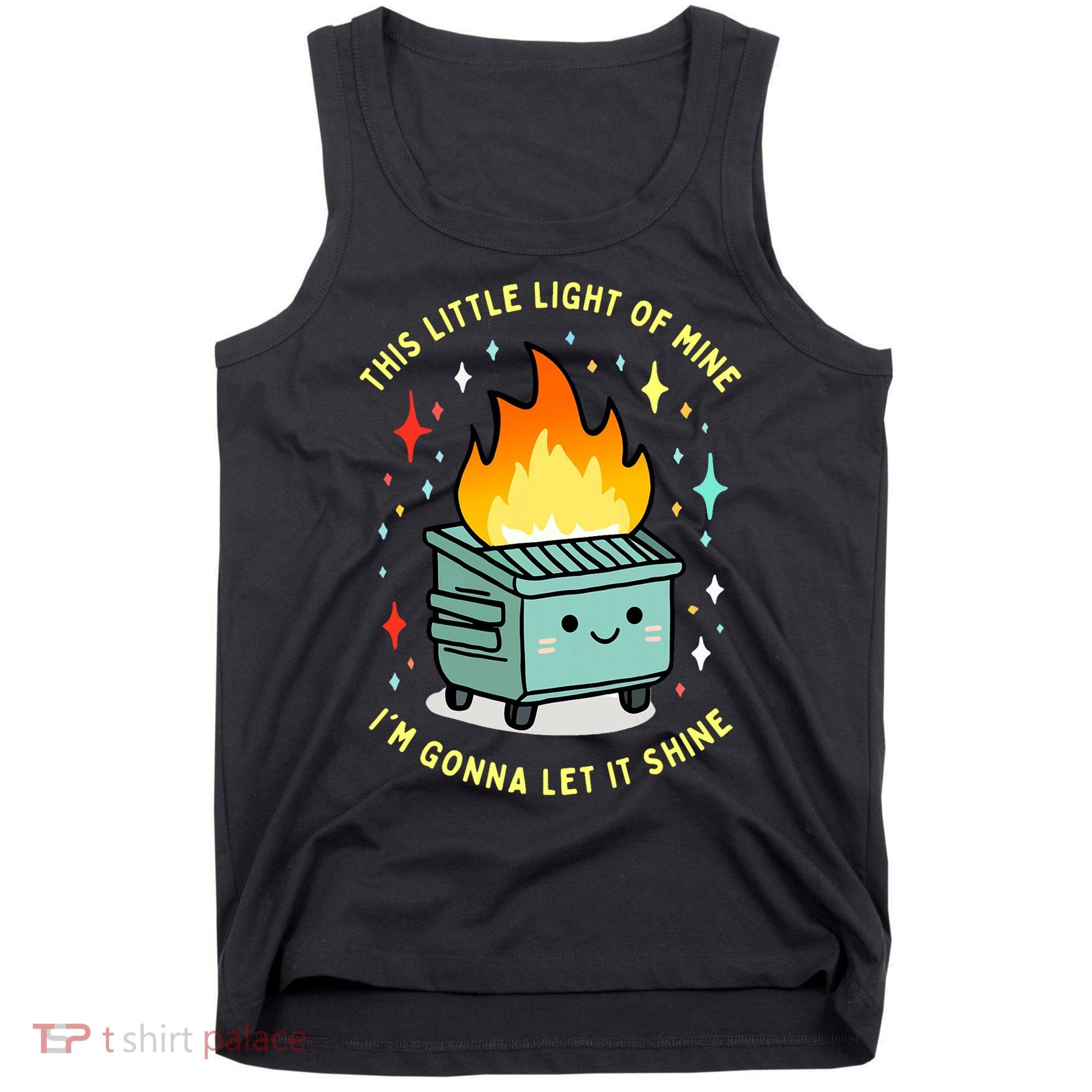 Funny This Little Light Of Mine Lil Dumpster Fire Meme Tank Top