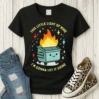Funny This Little Light Of Mine Lil Dumpster Fire Meme Women's T-Shirt thumb 3
