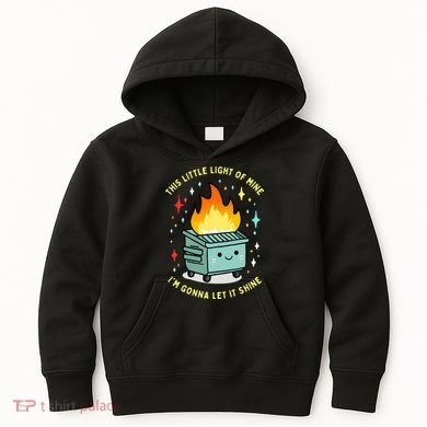 Funny This Little Light Of Mine Lil Dumpster Fire Meme Kids Hoodie