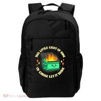 Funny This Little Light Of Mine Im Gonna Let It Shine Dumpster Fire Backpack thumb 0