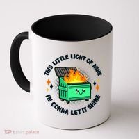 Funny This Little Light Of Mine Im Gonna Let It Shine Dumpster Fire Coffee Mug thumb 0