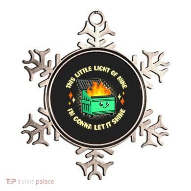 Funny This Little Light Of Mine Im Gonna Let It Shine Dumpster Fire Ornament