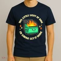 Funny This Little Light Of Mine Im Gonna Let It Shine Dumpster Fire T-Shirt thumb 3