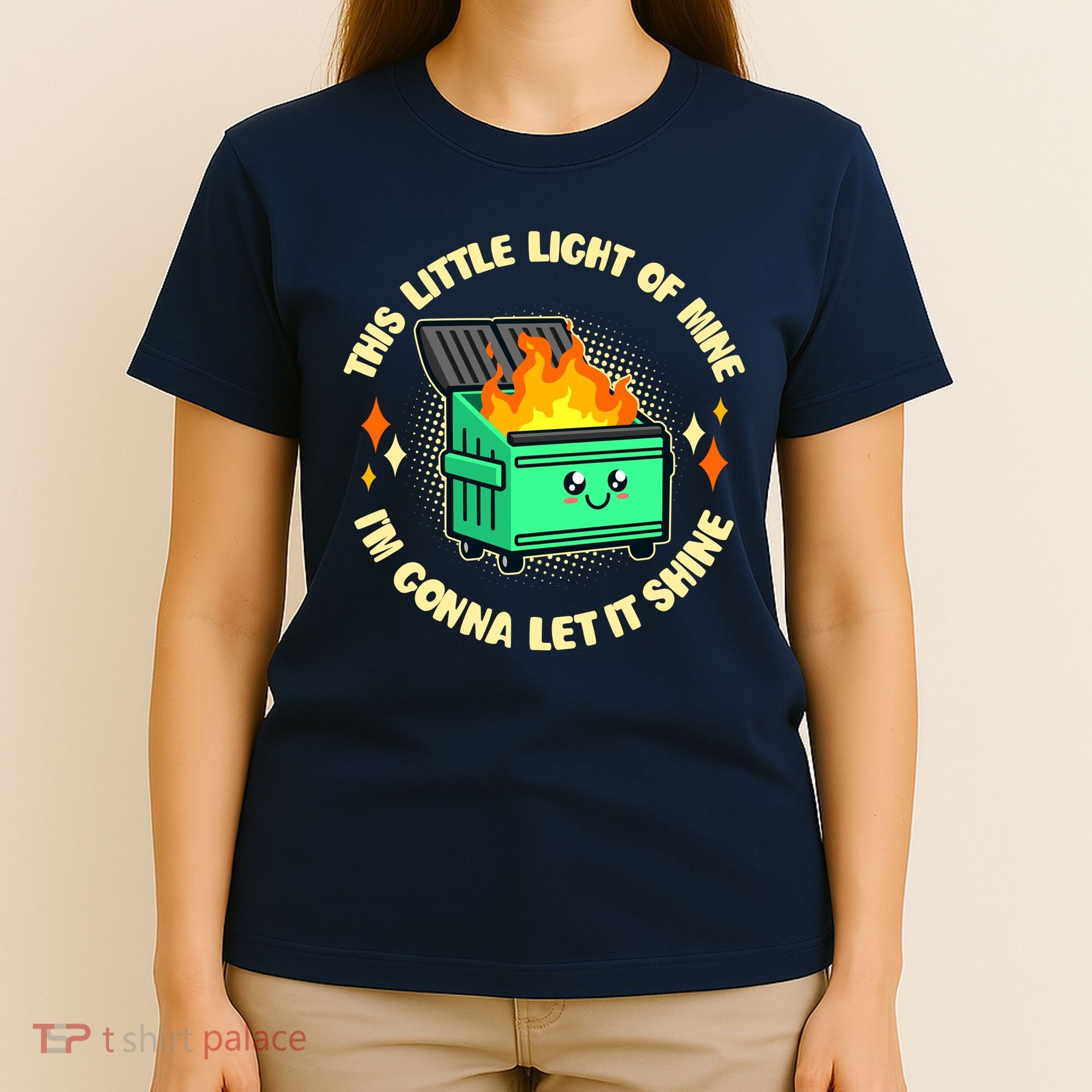 Funny This Little Light Of Mine Im Gonna Let It Shine Dumpster Fire T-Shirt