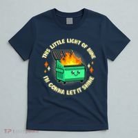 Funny This Little Light Of Mine Im Gonna Let It Shine Dumpster Fire T-Shirt thumb 5