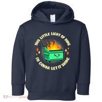 Funny This Little Light Of Mine Im Gonna Let It Shine Dumpster Fire Toddler Hoodie thumb 0