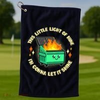 Funny This Little Light Of Mine Im Gonna Let It Shine Dumpster Fire Golf Towel thumb 1