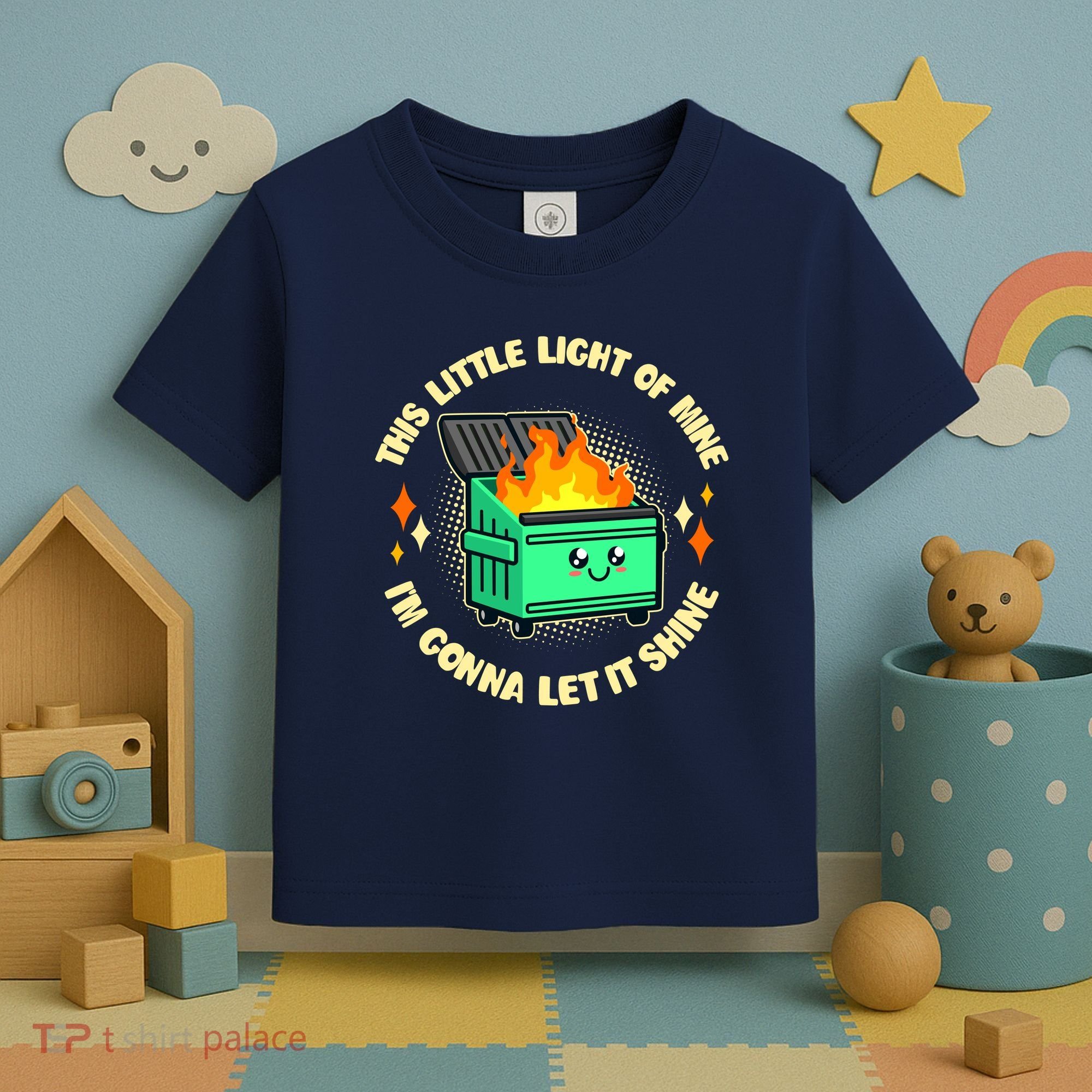 Funny This Little Light Of Mine Im Gonna Let It Shine Dumpster Fire Toddler T-Shirt
