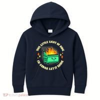 Funny This Little Light Of Mine Im Gonna Let It Shine Dumpster Fire Kids Hoodie thumb 0