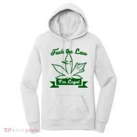Fuck The Law I'm Legal Weed Women's Hoodie thumb 0
