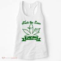 Fuck The Law I'm Legal Weed Women's Tank Top thumb 0