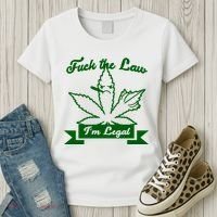 Fuck The Law I'm Legal Weed Women's T-Shirt thumb 3