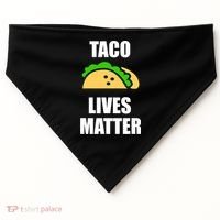 Funny Taco Lives Matter Taco lover USA-Made Doggie Bandana thumb 0