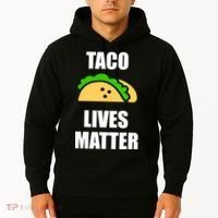 Funny Taco Lives Matter Taco lover Hoodie thumb 2