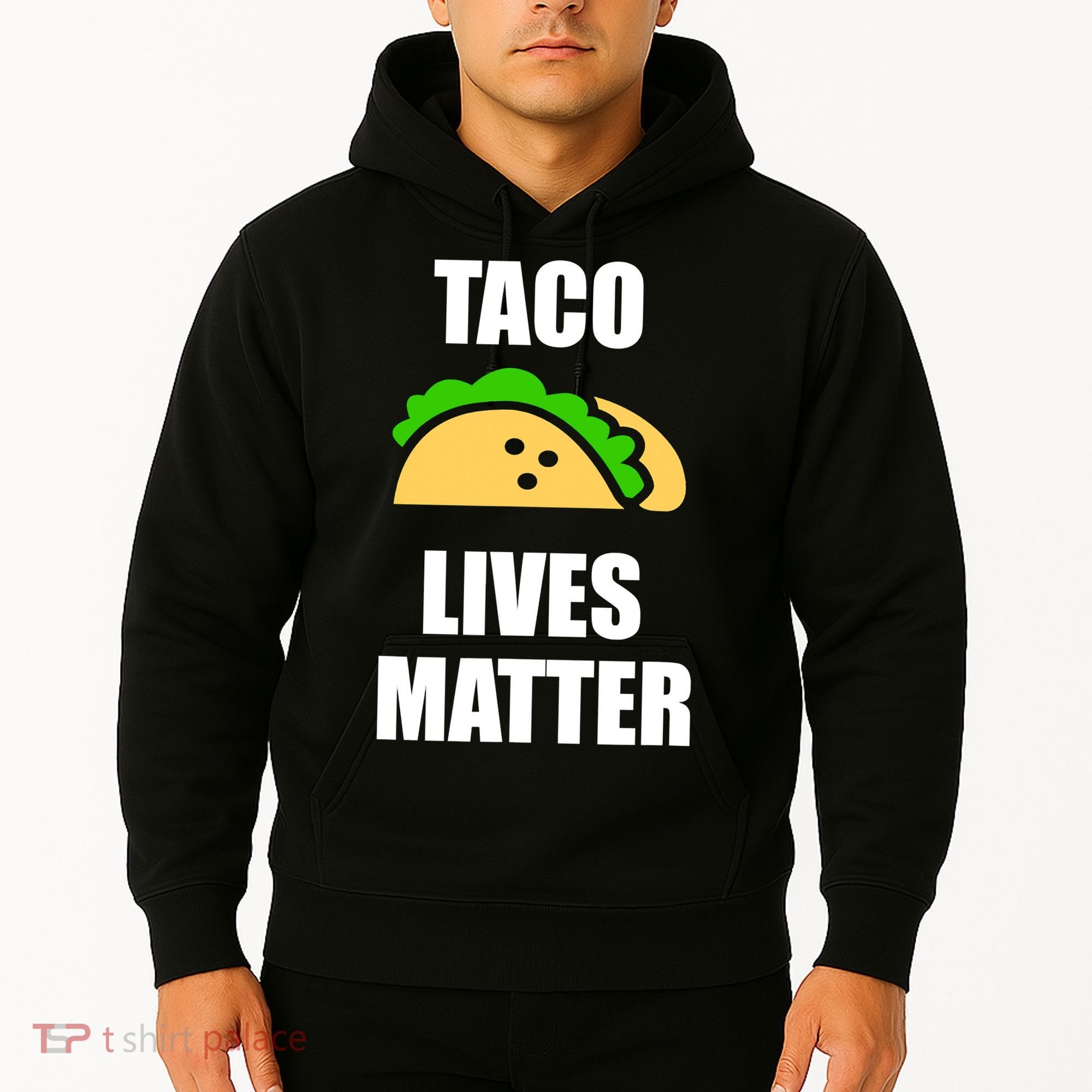 Funny Taco Lives Matter Taco lover Hoodie
