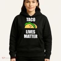 Funny Taco Lives Matter Taco lover Hoodie thumb 5