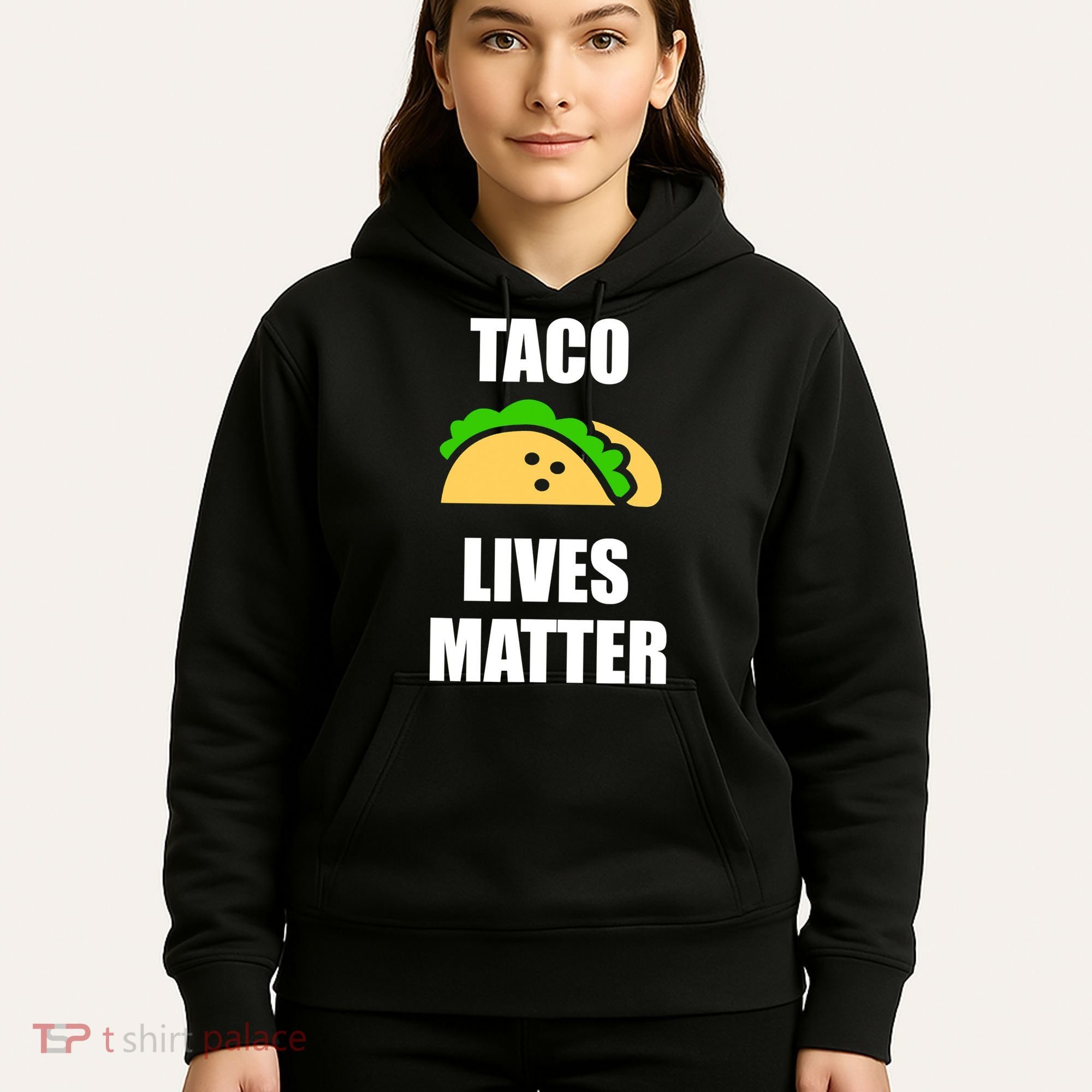 Funny Taco Lives Matter Taco lover Hoodie