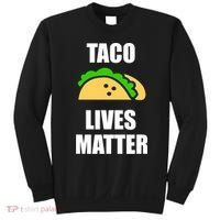 Funny Taco Lives Matter Taco lover Sweatshirt thumb 0