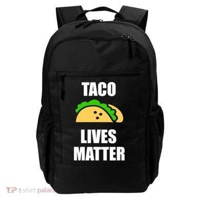 Funny Taco Lives Matter Taco lover Backpack
