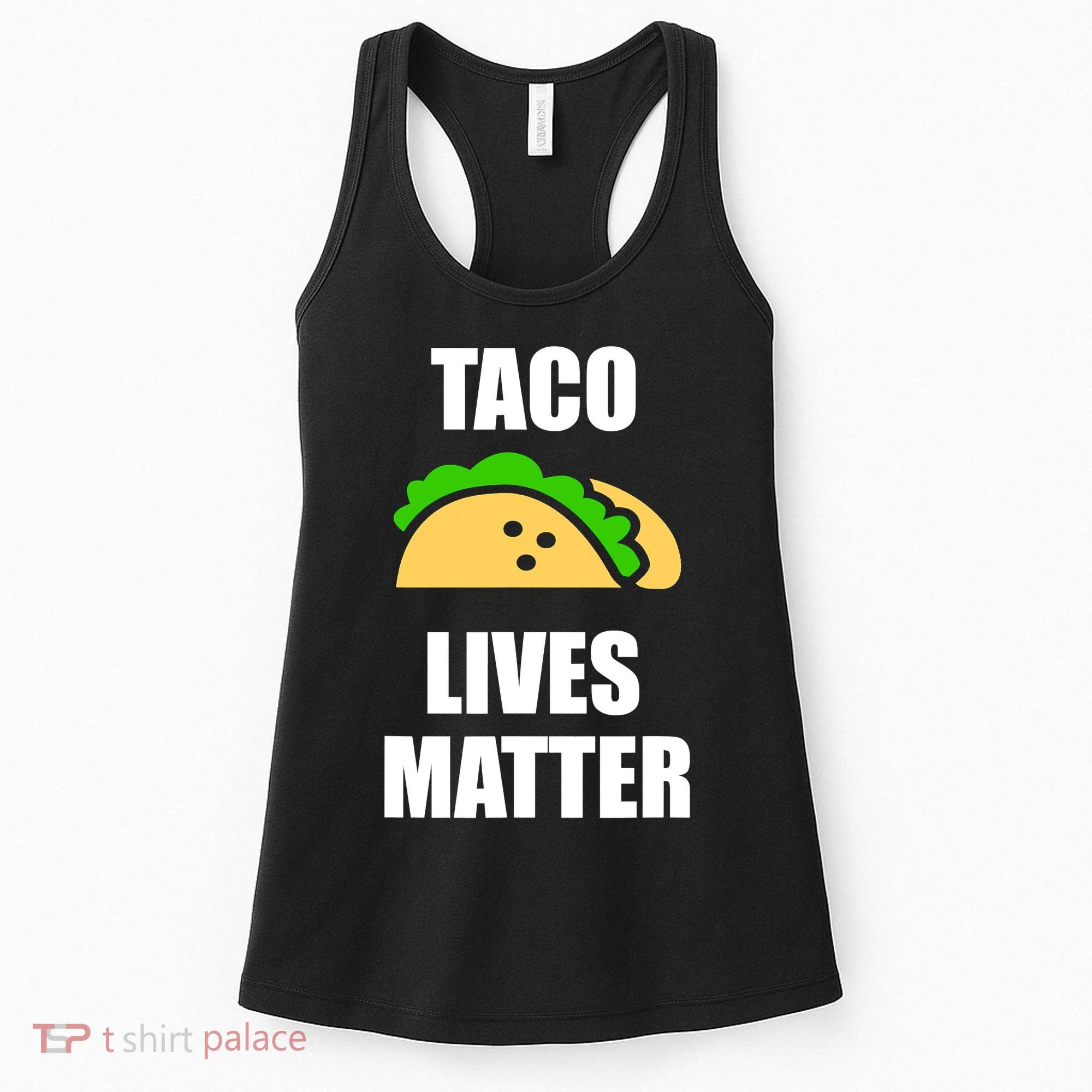Funny Taco Lives Matter Taco lover Women's Tank Top