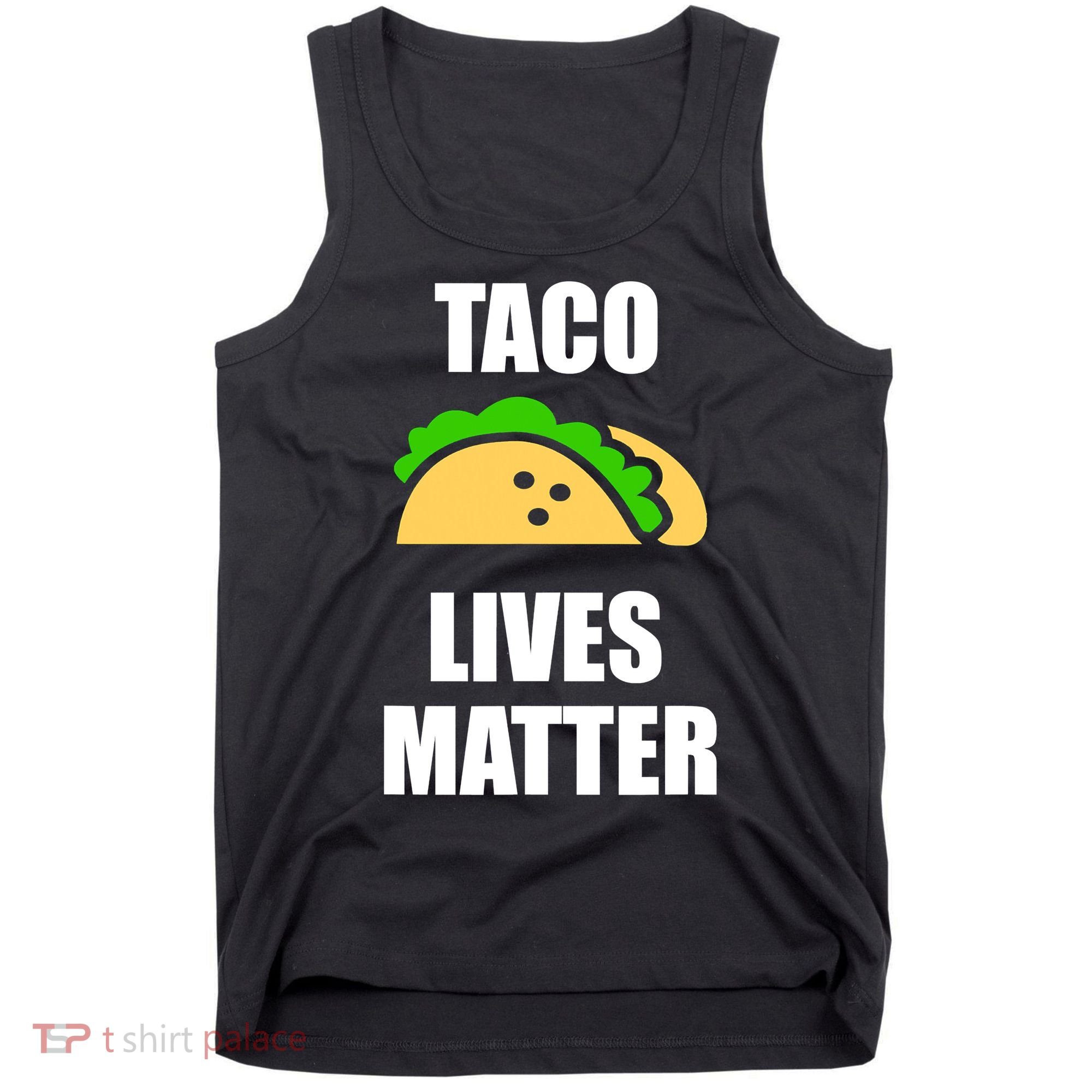 Funny Taco Lives Matter Taco lover Tank Top