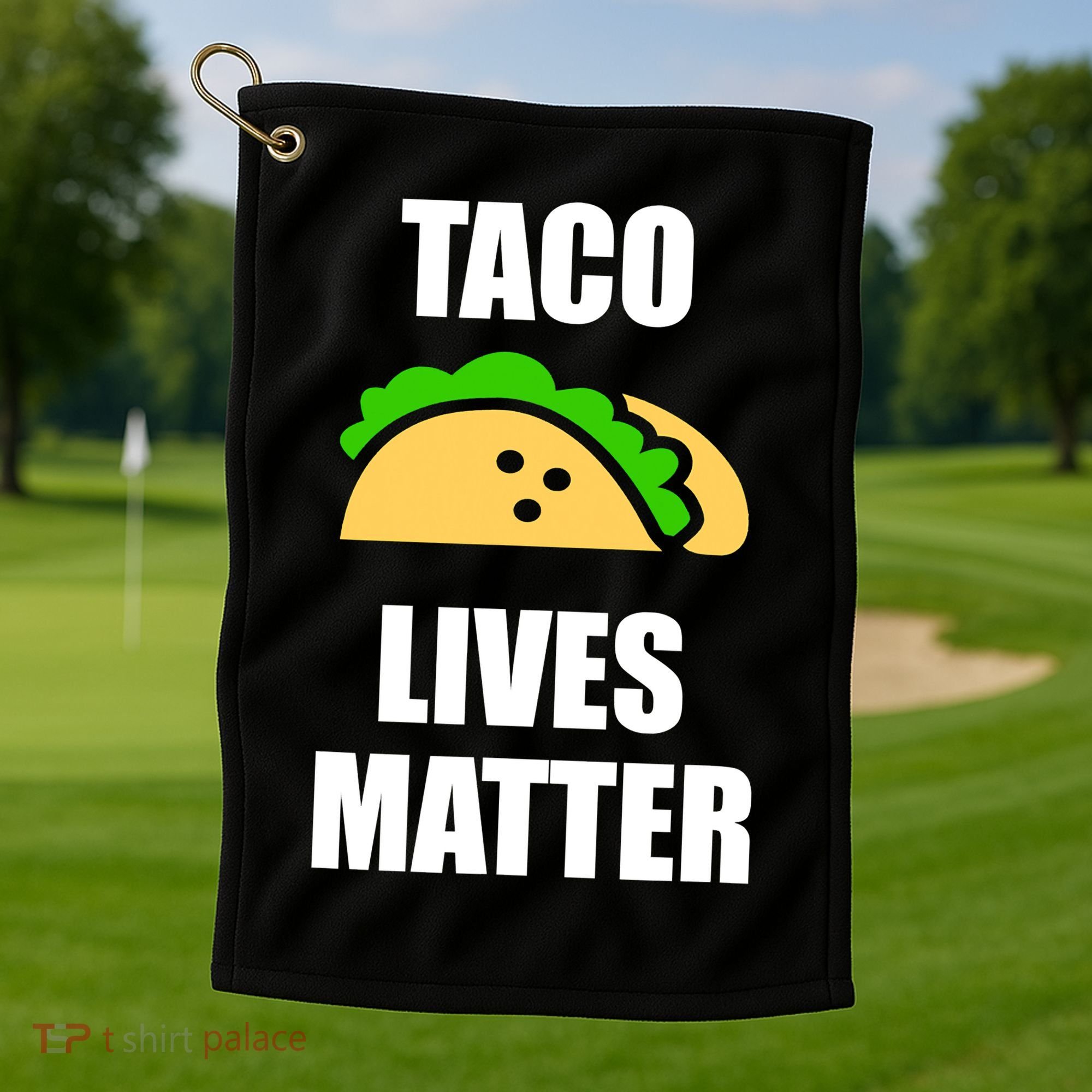 Funny Taco Lives Matter Taco lover Golf Towel