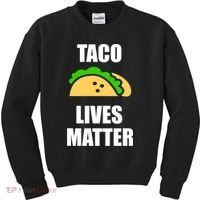 Funny Taco Lives Matter Taco lover Kids Sweatshirt thumb 0