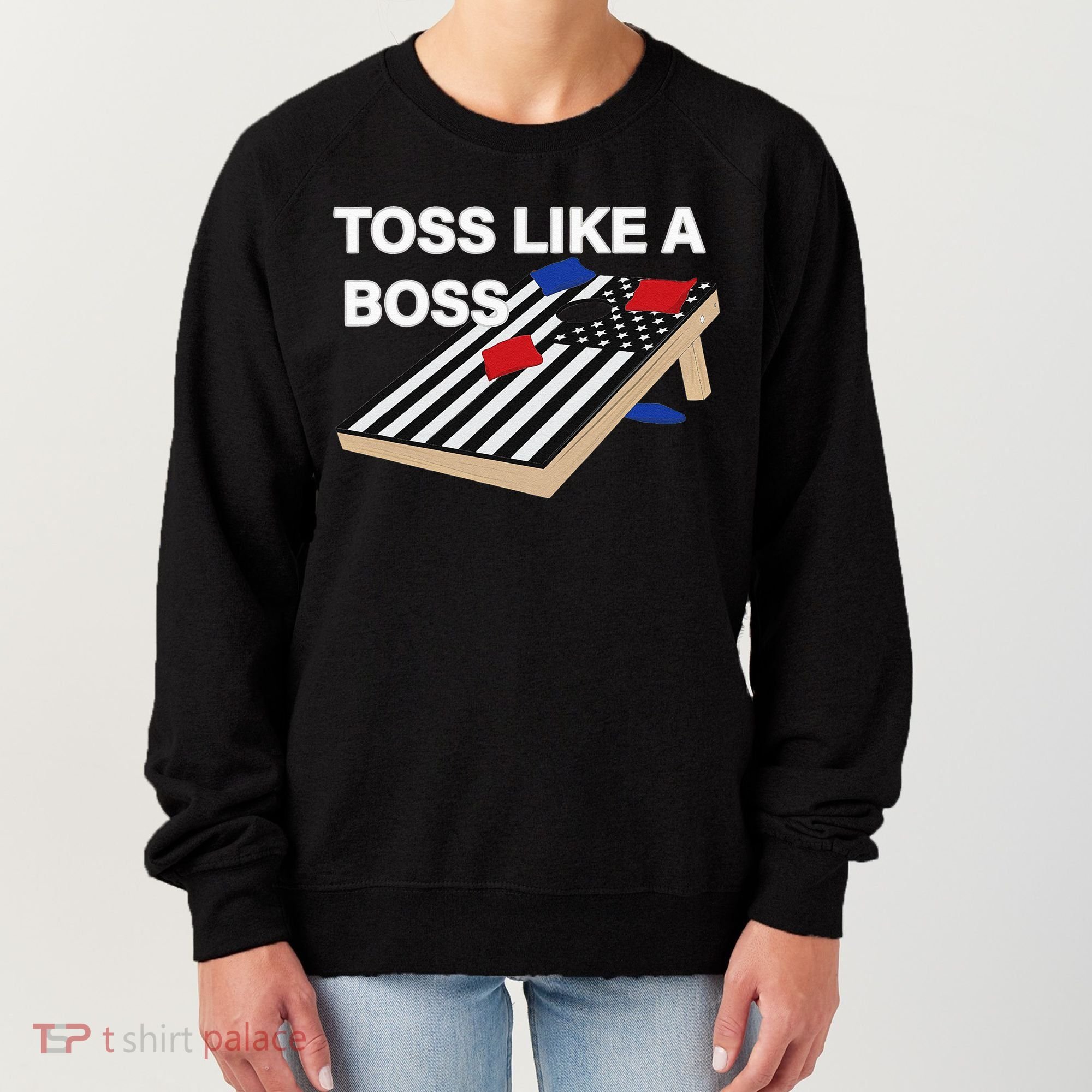 Funny Toss Like A Boss Cornhole Toss Competition US Flag Tee Women's Sweatshirt