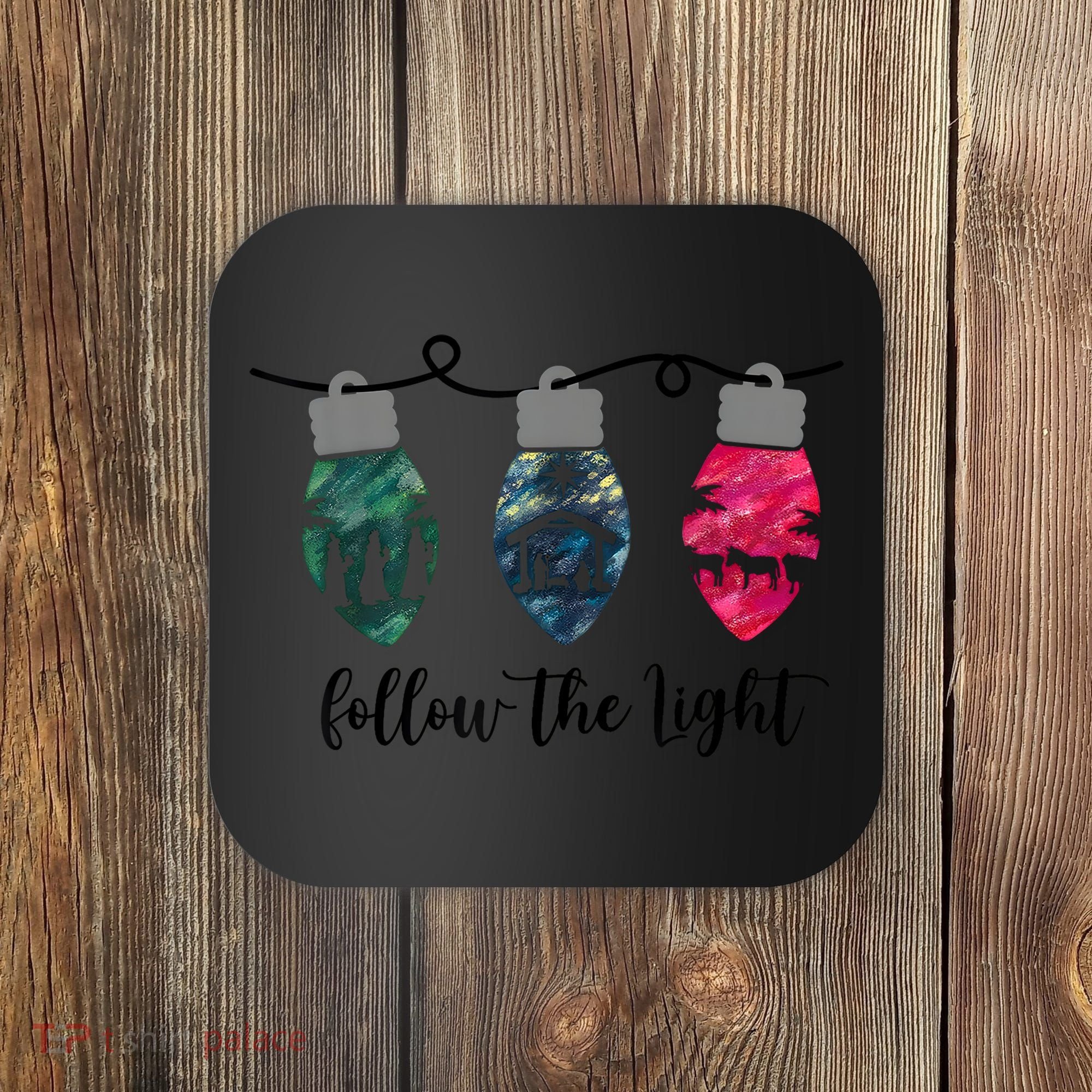 Follow The Light Christ Xmas Light Coaster