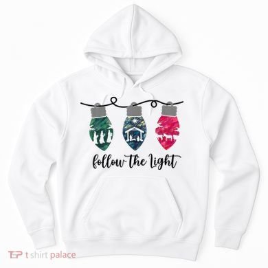 Follow The Light Christ Xmas Light Hoodie