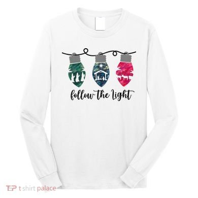 Follow The Light Christ Xmas Light Long Sleeve Shirt